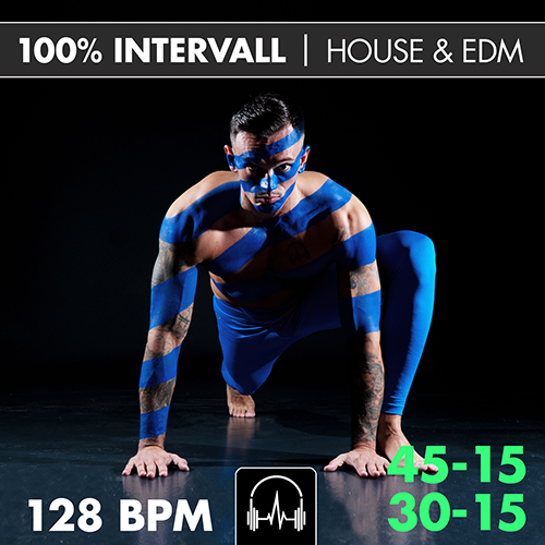 100% Intervall - HOUSE & EDM (45-15 + 30-15)  128 BPM