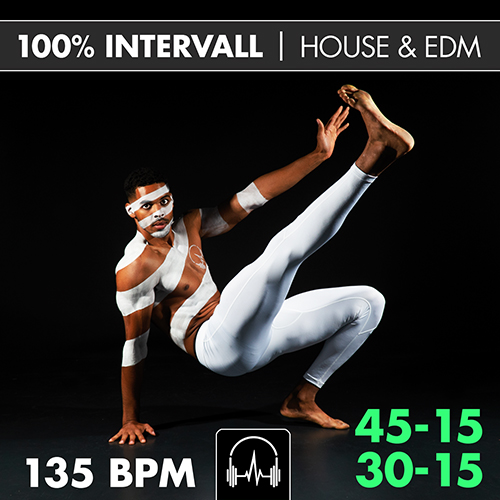 100% Intervall - HOUSE & EDM (45-15 + 30-15) 135 BPM