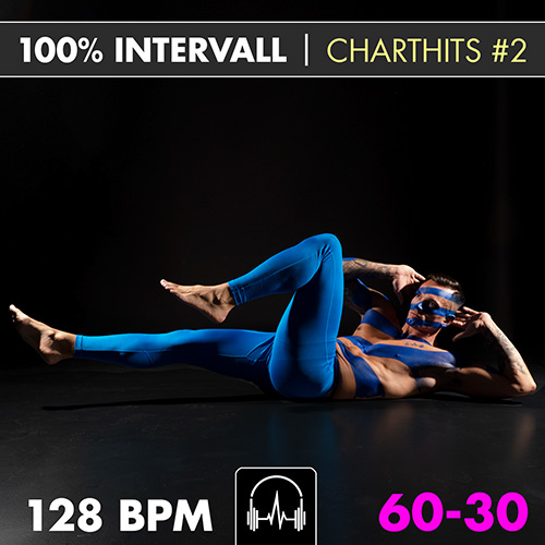 100% Intervall Charthits #2 (60-30) 128 BPM
