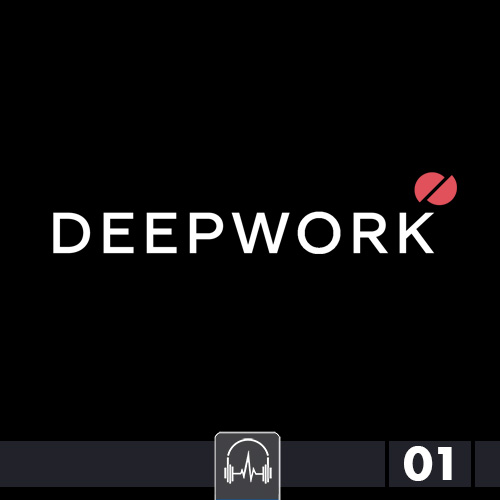 DEEPWORK 01